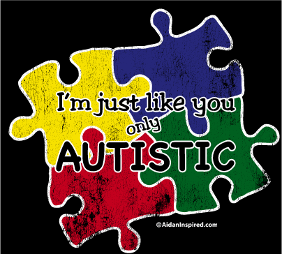 i'm just like you only autistic